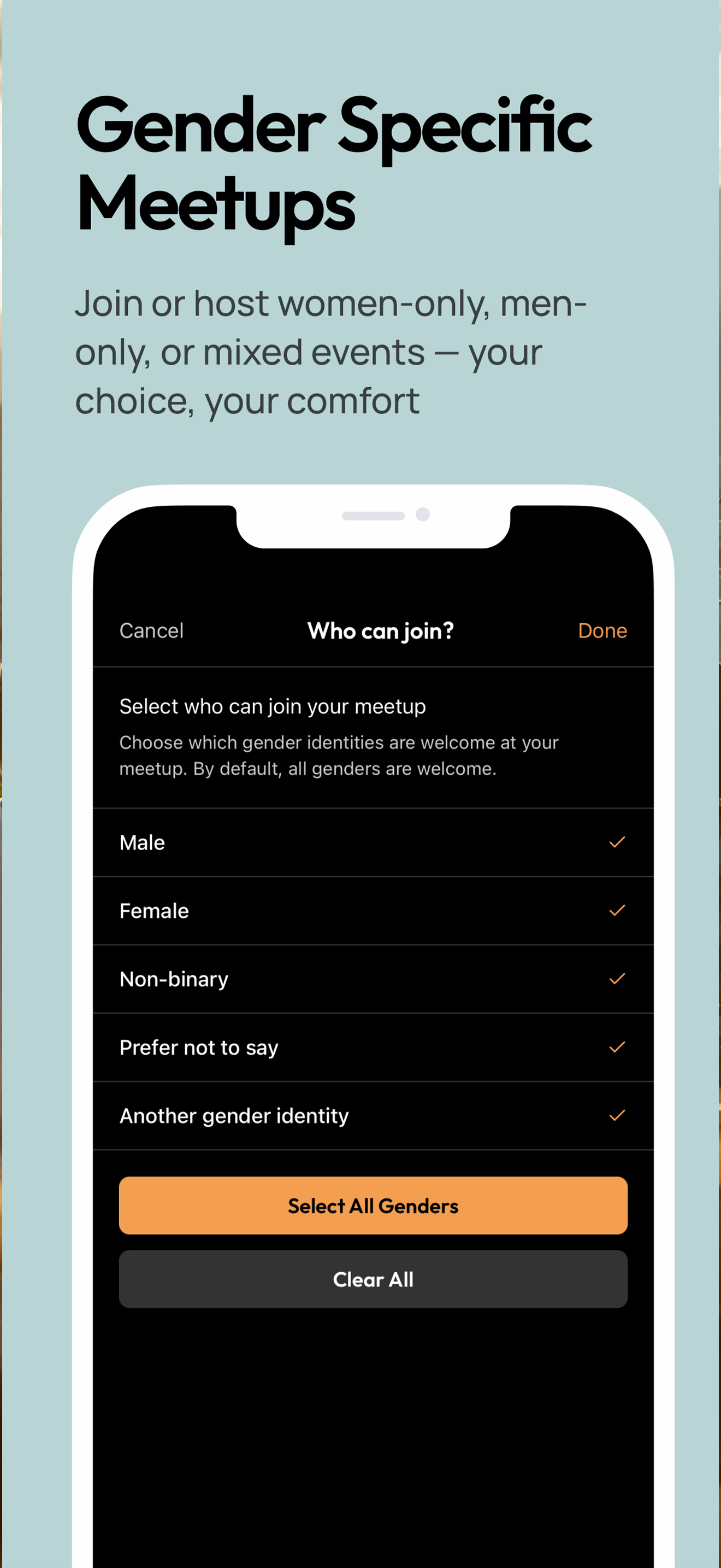 Gender Specific Meetups - Join or host women-only, men-only, or mixed events, your choice, your comfort